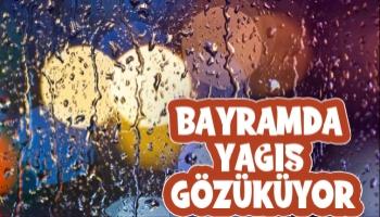 Bayramda yağmurlu hava bekleniyor