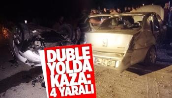 Duble yolda iki otomobil çarpıştı: 4 yaralı