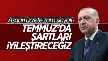 Cumhurbaşkanı Erdoğan'dan asgari ücrete zam sinyali