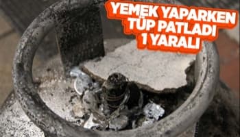 Yemek yapılan tüp patladı