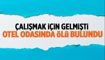 Otel odasında ölü bulundu