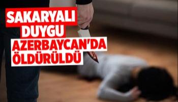 Sakaryalı Duygu eşi tarafından öldürüldü