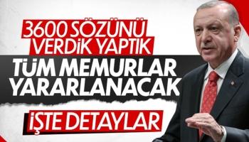 Cumhurbaşkanı Erdoğan, 3600 ek gösterge düzenlemesinin ayrıntılarını açıkladı