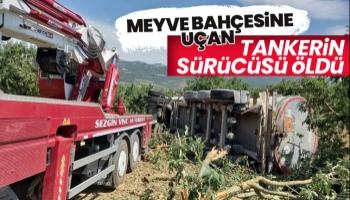 Tanker bahçeye devrildi: 1 ölü