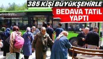 385 kişi büyükşehirle bedava tatil yaptı