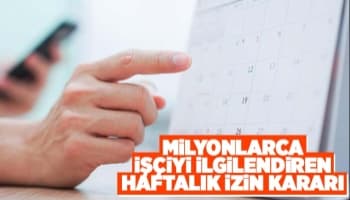 Yargıtay'dan işçileri ilgilendiren haftalık izin kararı