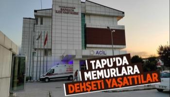 İşlem yaptıramayınca tapu memurlarını darp ettiler