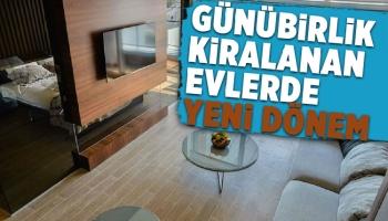 Günübirlik kiralanan evlerde yeni dönem