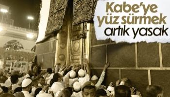 Kabe'ye yüz sürmek yasaklandı