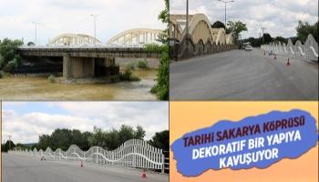 Tarihi Sakarya Köprüsü yeni yüzüne kavuşacak