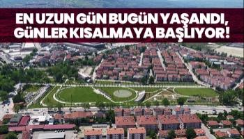 Sakarya en uzun günü yaşadı!