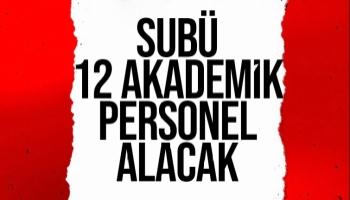 SUBÜ 12 akademik personel alıyor