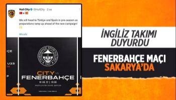 Fenerbahçe ile Hull City maçı Sakarya’da