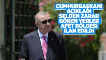 Selden zarar gören yerler afet bölgesi ilan edildi