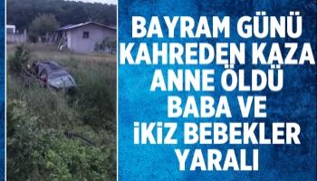 Acı kaza: anne öldü, baba ve ikiz bebekler yaralı