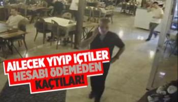 Ailecek yiyip içip hesap ödemeden kaçtılar