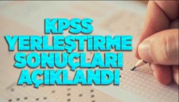 KPSS yerleştirme sonuçları açıklandı