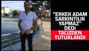 O tacizcinin sabıkası kabarık çıktı