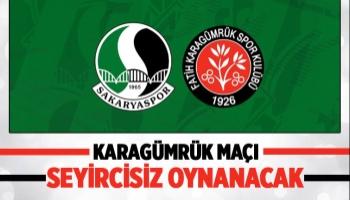 Karagümrük maçı seyircisiz oynanacak