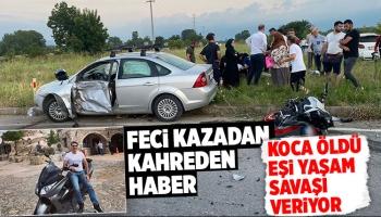 Akyazı'daki feci kazada koca öldü, eşinin durumu ağır