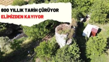 800 Yıllık Tarih çürüyor, Elimizden kayıyor