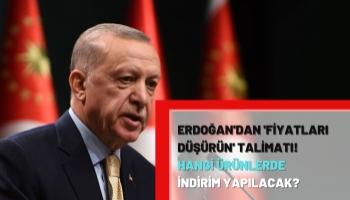 Erdoğan'dan 'Fiyatları Düşürün' Talimatı! Hangi Ürünlerde İndirim Yapılacak?