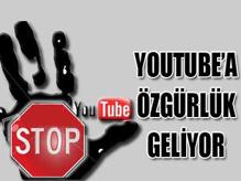 Youtube'a Özgürlük Geliyor