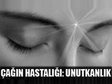 Çağın Hastalığı: Unutkanlık 