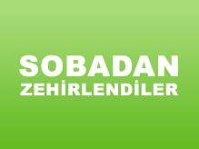 Sobadan Sızan Gazdan Zehirlendiler