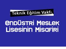 TEKEV, Endüstri Meslek Lisesinin Misafiri Oluyor