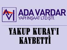 Ada Vardarlı Yakup Kuray'ı Kaybetti