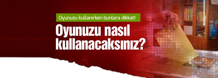 Oyumuzu nasıl kullanacağız?