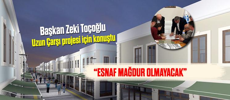 Başkan Toçoğlu, "Esnaf mağdur olmayacak"