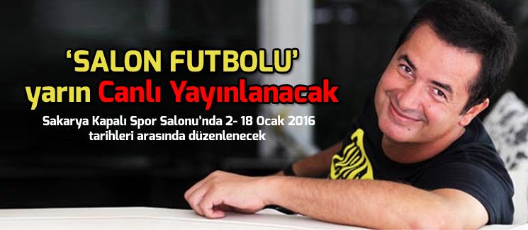 'Salon Futbolu' yarın başlıyor!