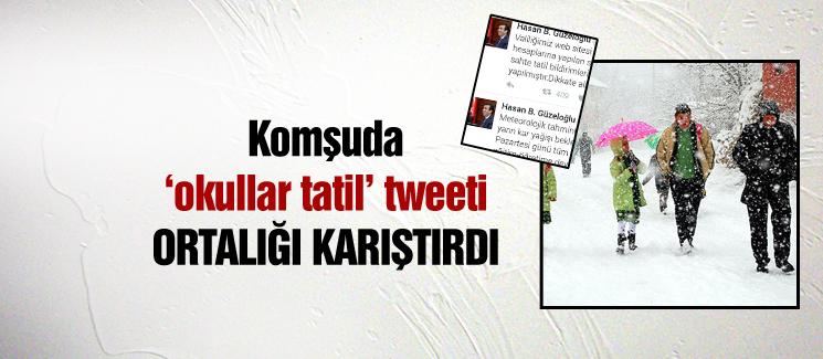 Komşuda "Okullar tatil" tweeti ortalığı karıştırdı