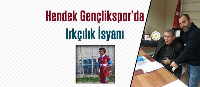 Hendek Gençlikspordan Irkçılık İsyanı