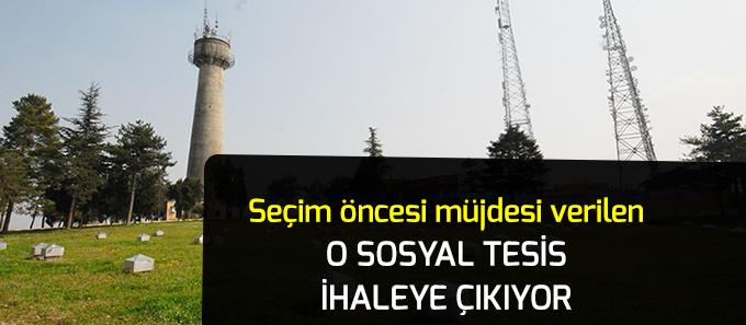 Sosyal Tesis Martta ihaleye çıkıyor