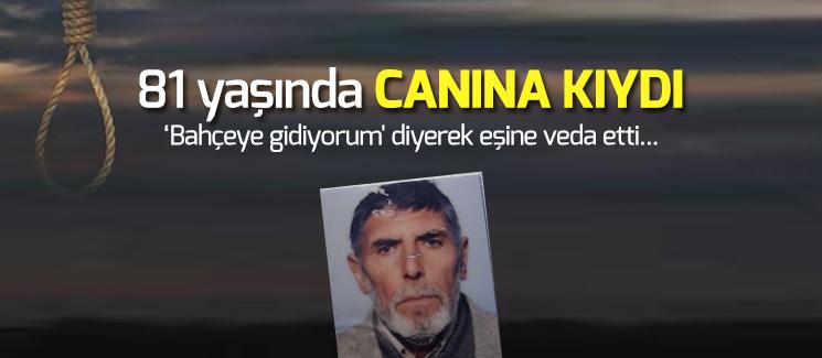 'Bahçeye gidiyorum' diyerek eşine veda etti...