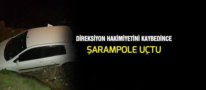 Direksiyon hakimiyetini kaybeden sürücü şarampole uçtu