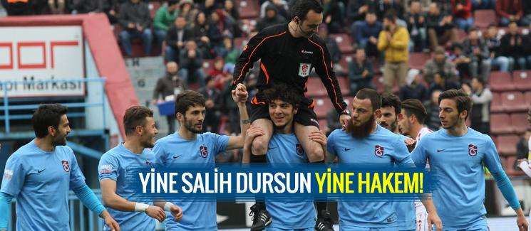 Yine Salih Dursun yine hakem