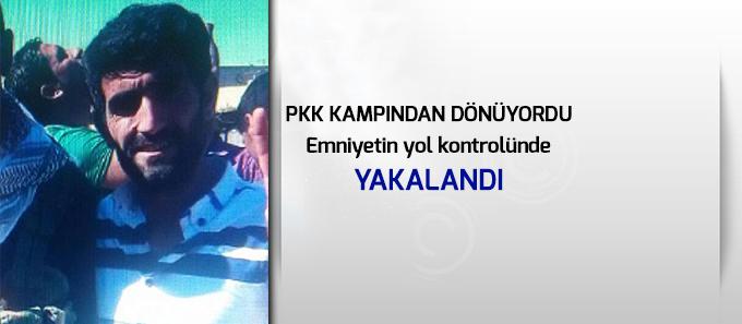 PKK kampından dönerken yakalandı