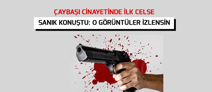 Çaybaşı cinayetinde ilk celse