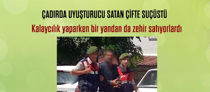 Çadırda uyuşturucu satıyorlardı