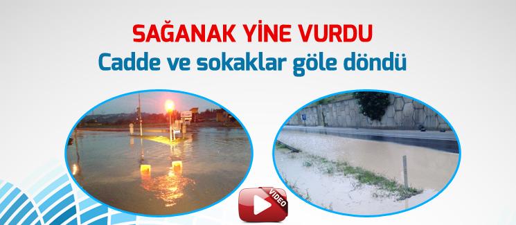 Sağanak vurdu, cadde ve sokaklar göle döndü