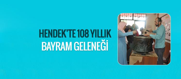 Hendek'te 108 yıllık bayram geleneği