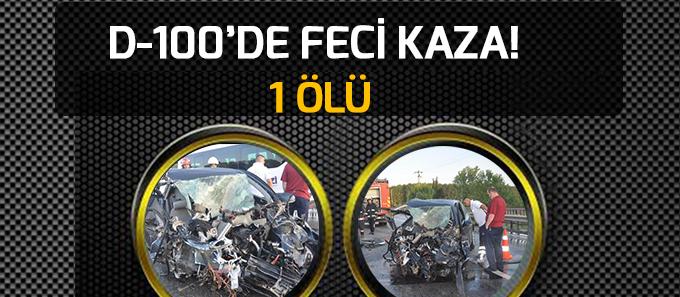 D-100'de feci kaza 1 ölü