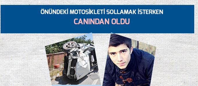 Motosikleti sollamak isterken canından oldu