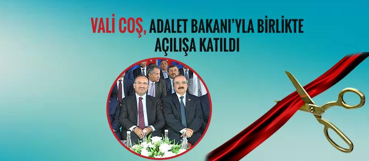 Vali Coş, Adalet Bakanı'yla açılışa katıldı