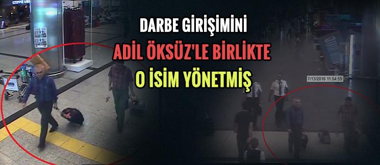 Meğer Adil Öksüz'ün yanında o isim varmış