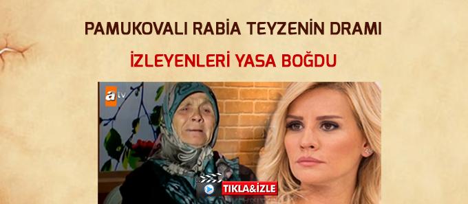 Pamukovalı Rabia teyzenin dramı